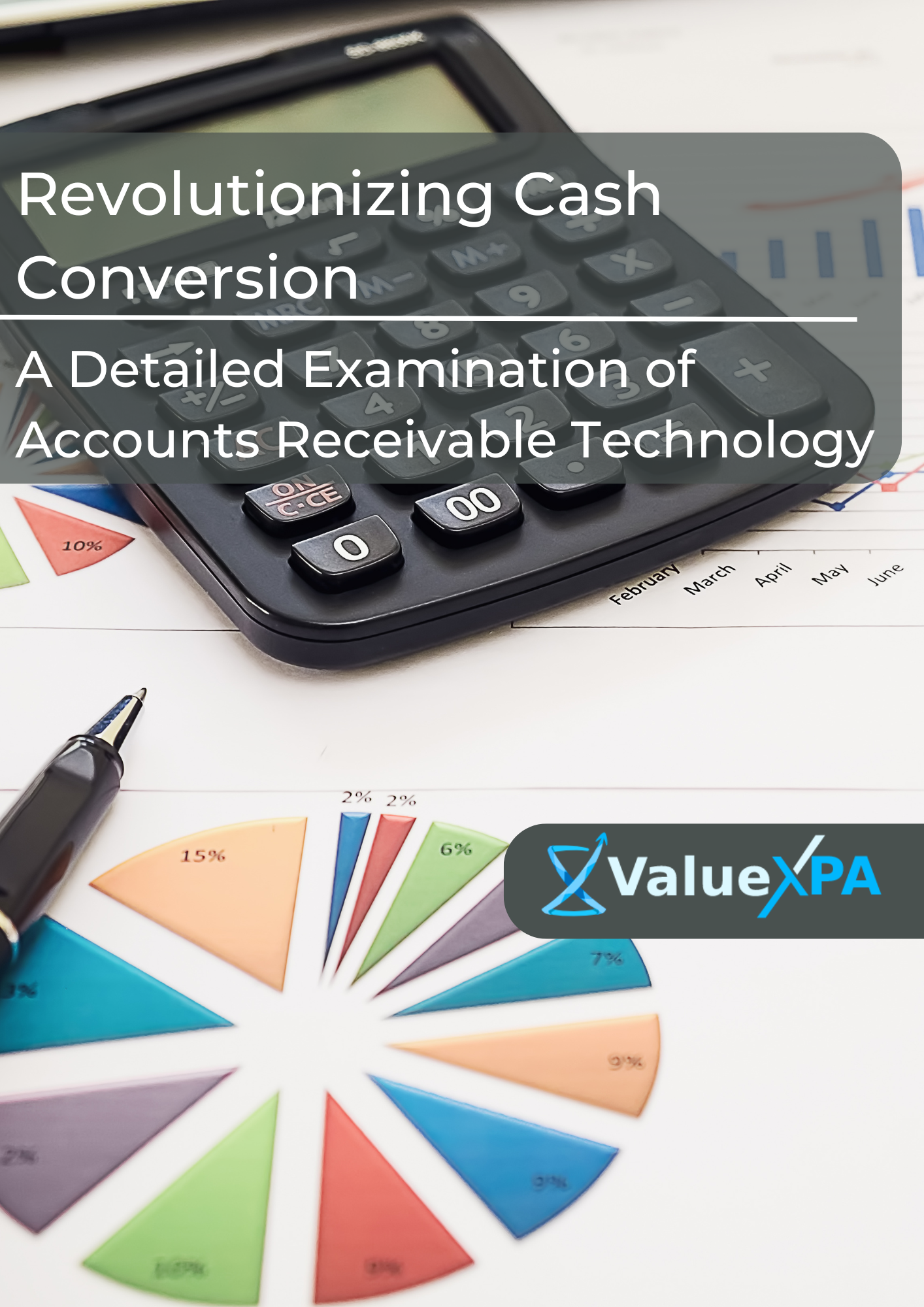 Revolutionizing Cash Conversion: A Detailed Examination of Accounts Receivable Technology